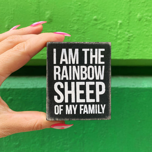 I Am The Rainbow Sheep Of My Family Box Sign in Wood with Chevron Edges