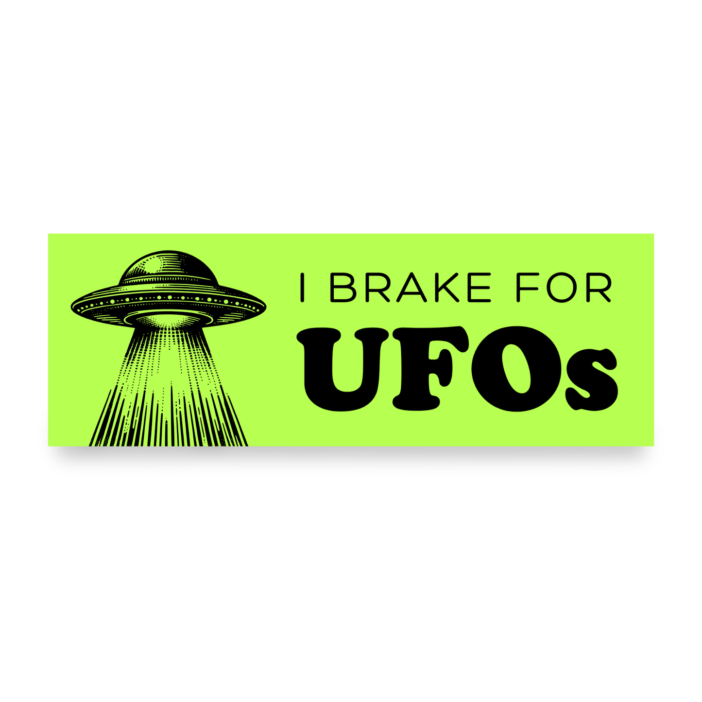 I Brake For UFOs Car Magnet | Funny Bumper Magnet-Sleazy Greetings-The Bullish Store