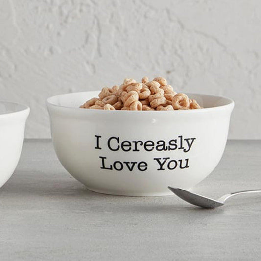 I Cereasly Love You Ceramic Bowl | Medium 6" Dia