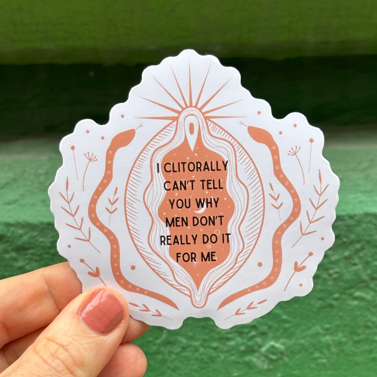 I Clitorally Can't Tell You Why Men Don't Really Do It For Me Vinyl Die Cut Sticker-GetBullish-The Bullish Store