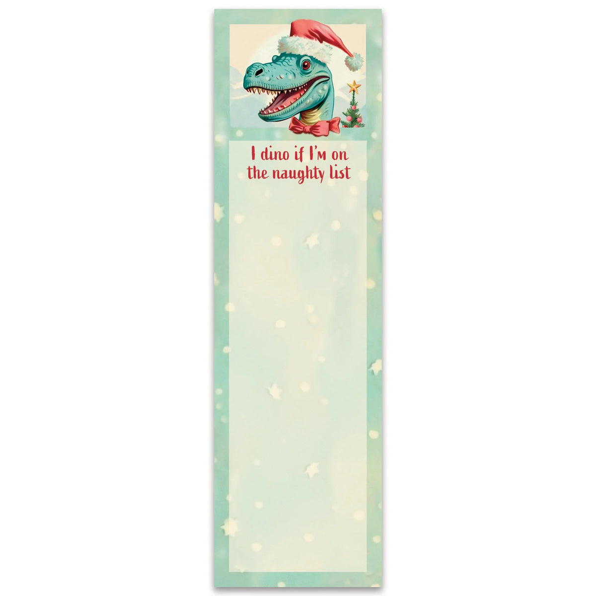 I Dino If I’m On The Naughty List Christmas List Pad | Magnetic Notepad-Primitives by Kathy-The Bullish Store