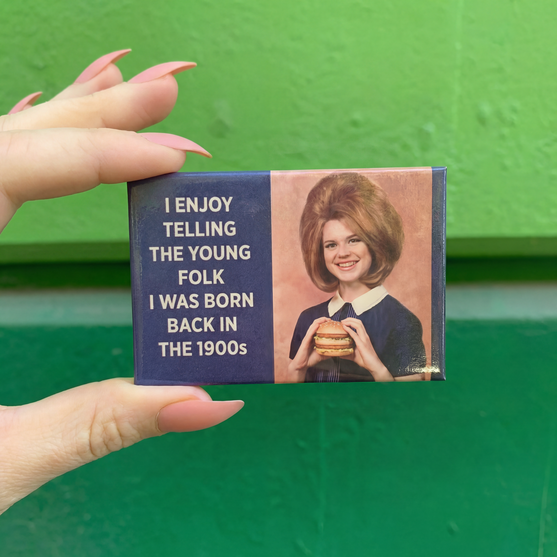 I Enjoy Telling The Young Folk I Was Born Back In the 1900's Fridge Magnet | 2" x 3