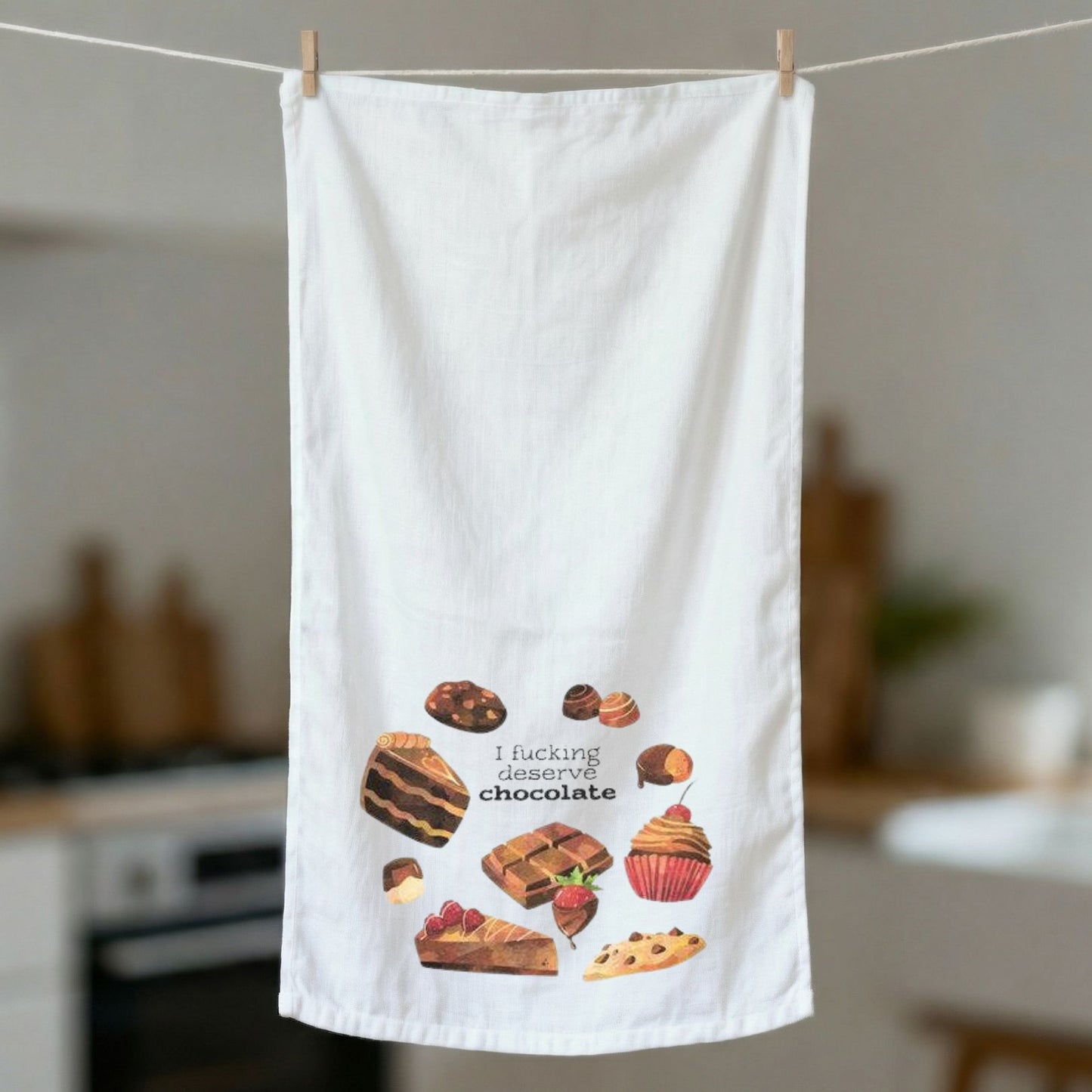 I Fucking Deserve Chocolate Dishtowel | Hangable Sweary Funny Saying Cotton Towel