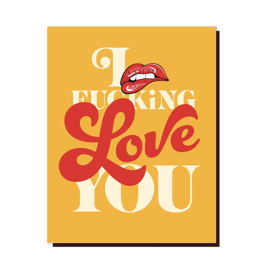 I Fucking Love You Lips Greeting Card