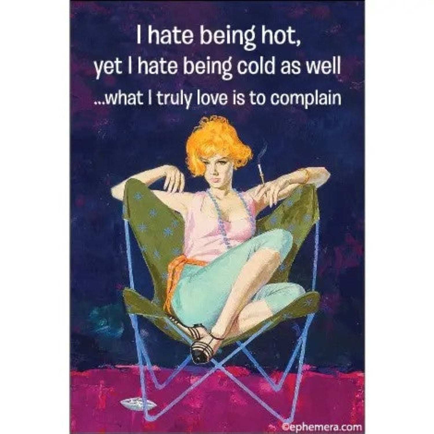 I Hate Being Hot, Yet I Hate Being Cold As Well Rectangular Magnet | Refrigerator Magnetic Surface Decor-Ephemera-The Bullish Store