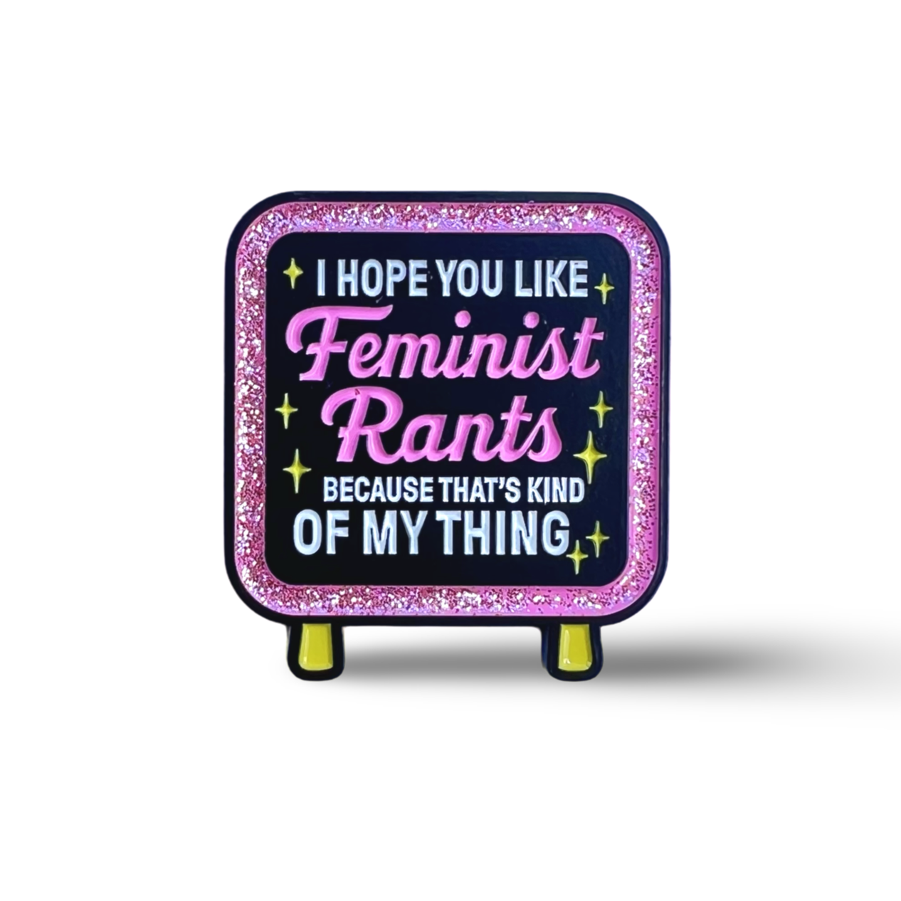 I Hope You Like Feminist Rants Because That’s Kind of My Thing Enamel Pin – New Girl Feminist TV Quote Pin