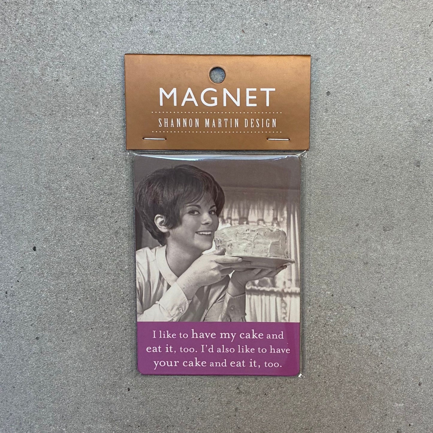 I Like To Have My Cake And Eat It Rectangle Magnet | Retro Fridge and Office Magnet