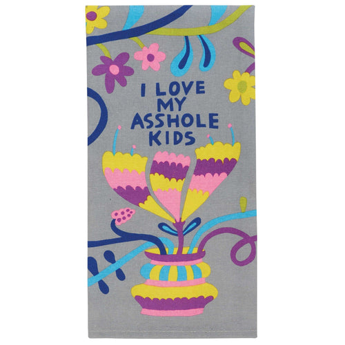 I Love My Asshole Kids Screen-Printed Dish Towel | Kitchen Tea Hand Cotton Dish Cloth | 28" x 21" | BlueQ at GetBullish