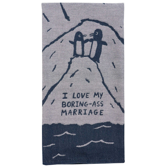 I Love My Boring- Ass Marriage Woven Dish Cloth Towel | Kitchen Tea Towel | 21" x 28" | BlueQ at GetBullish