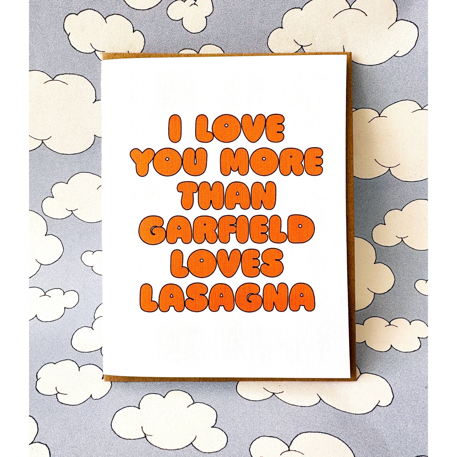 I Love You More Than Garfield Loves Lasagna Greeting Card