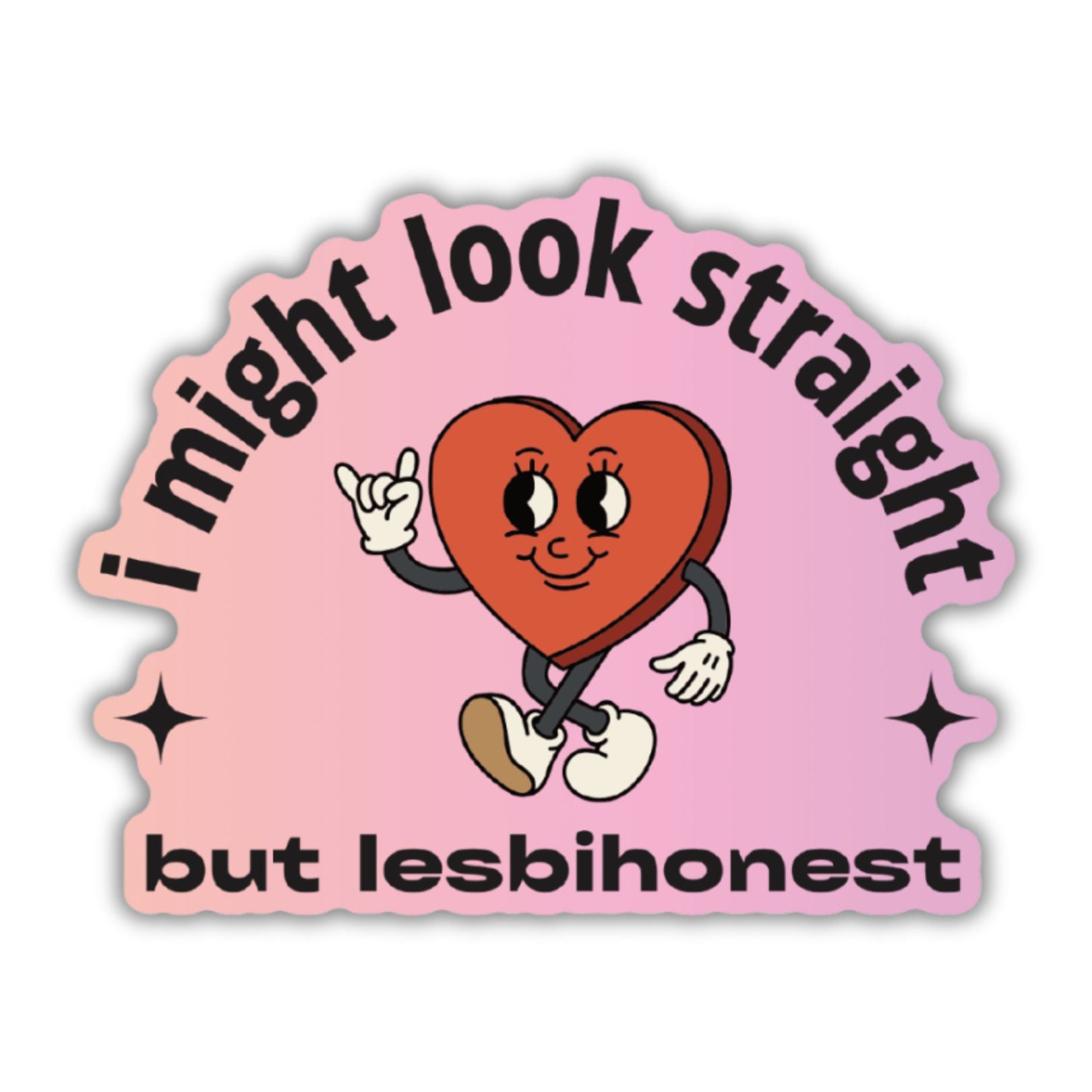 I Might Look Straight But Lesbihonest Heart Sticker | Vinyl Die Cut Decal | LGBT Pride