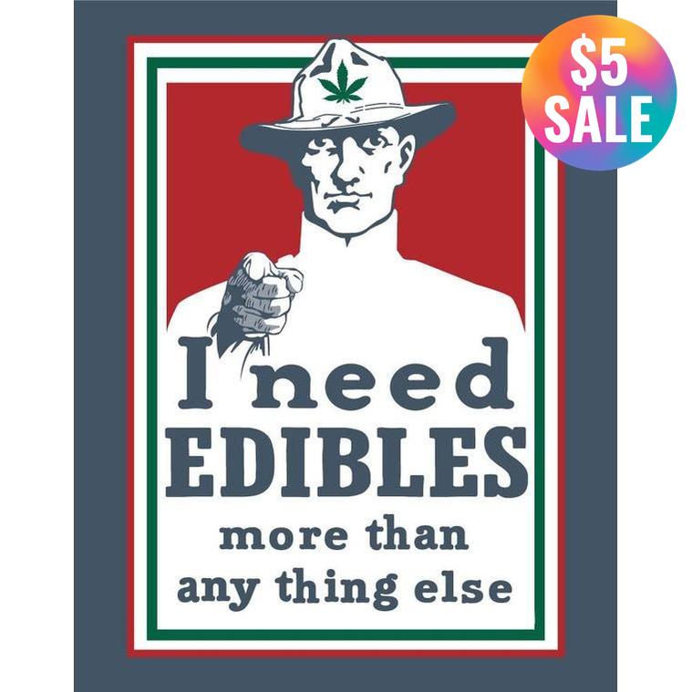 I Need Edibles More Than Anything 2.5" x 3.5" Vintage Art Magnet