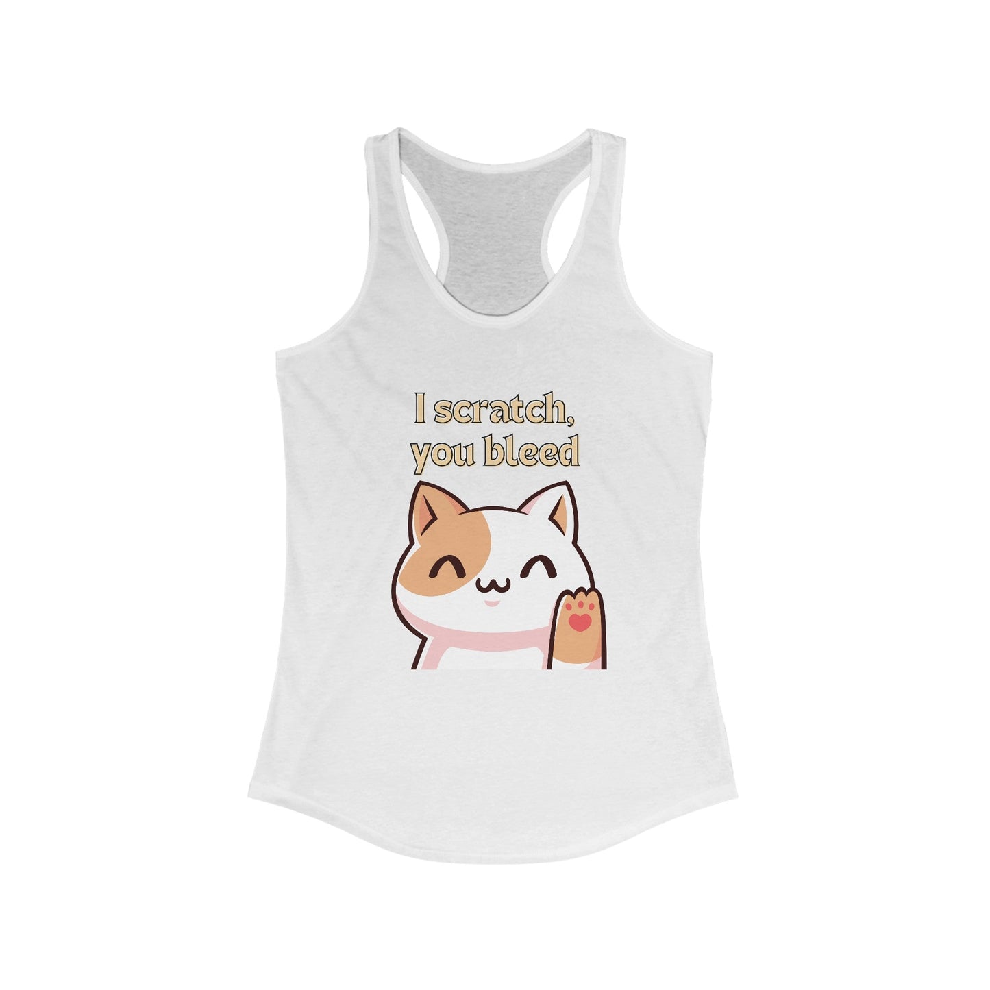 I Scratch You Bleed Cat Women's Ideal Racerback Tank