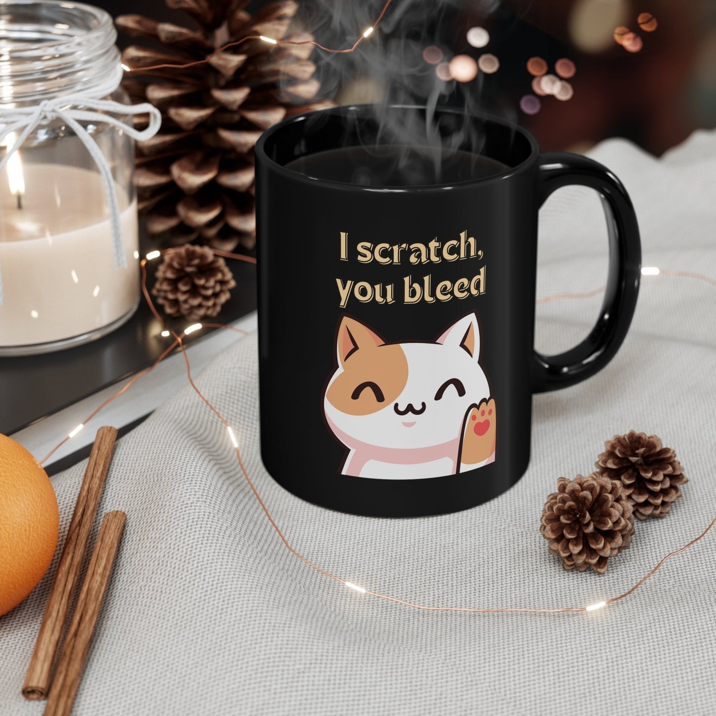 I Scratch You Bleed 11oz Black Mug