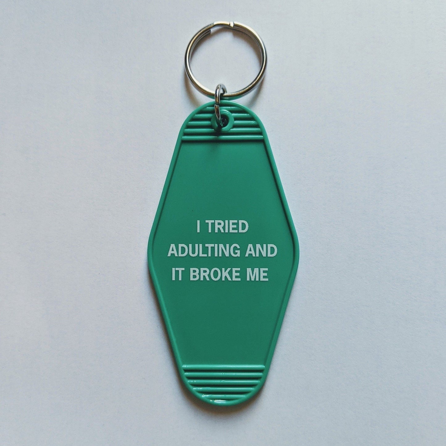 I Tried Adulting and It Broke Me Motel Style Keychain In Green