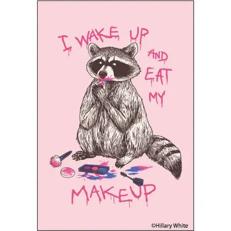 I Wake Up and Eat My Makeup Funny Raccoon Rectangular Magnet | Refrigerator Magnetic Surface Decor