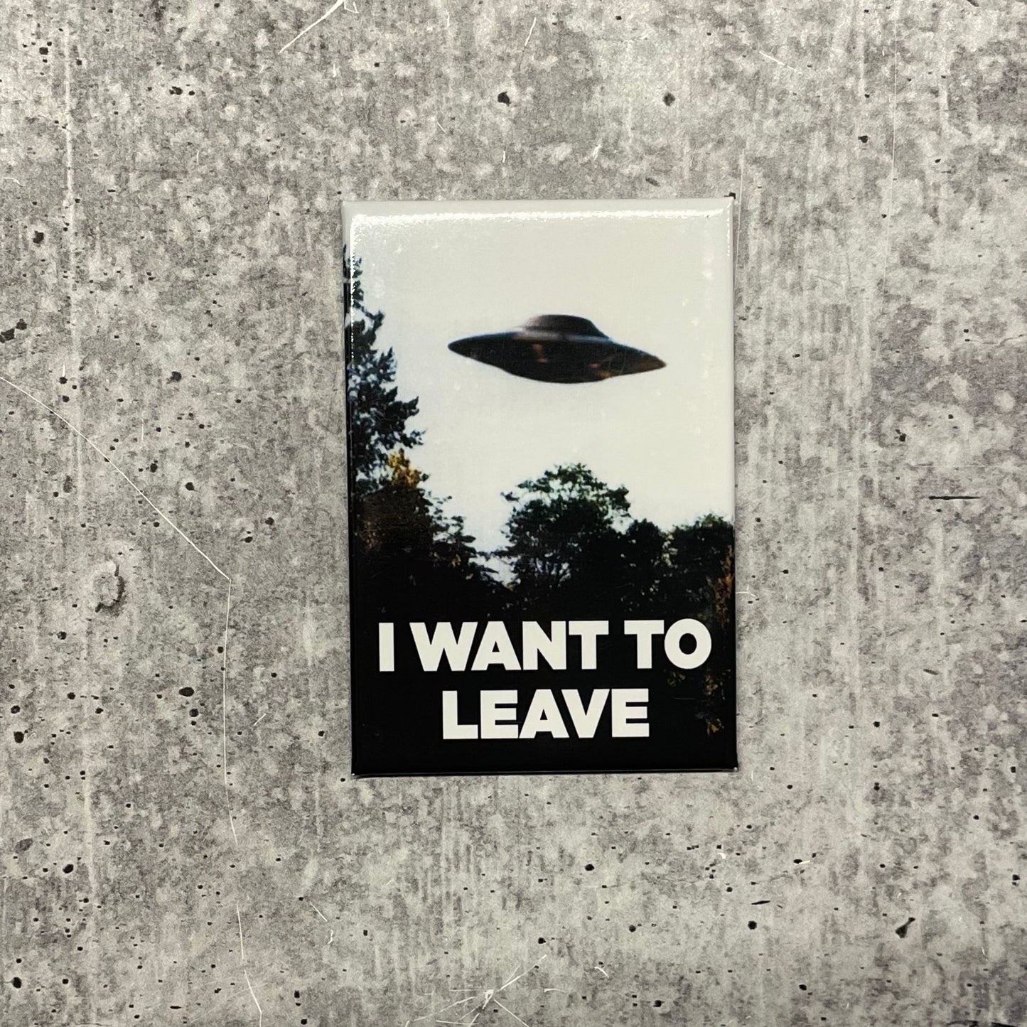 I Want To Leave UFO Rectangular Magnet | Refrigerator Magnetic Surface Decor