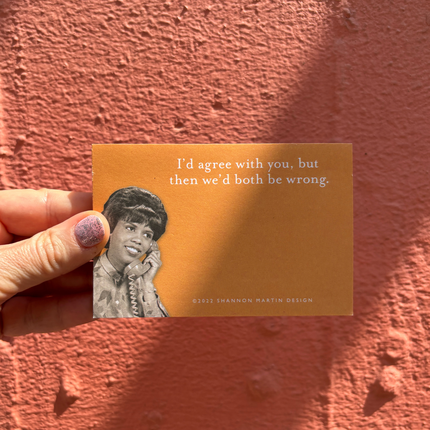 I'd Agree With You But Then We'd Both Be Wrong Sticky Notes in Orange-Shannon Martin Design-The Bullish Store