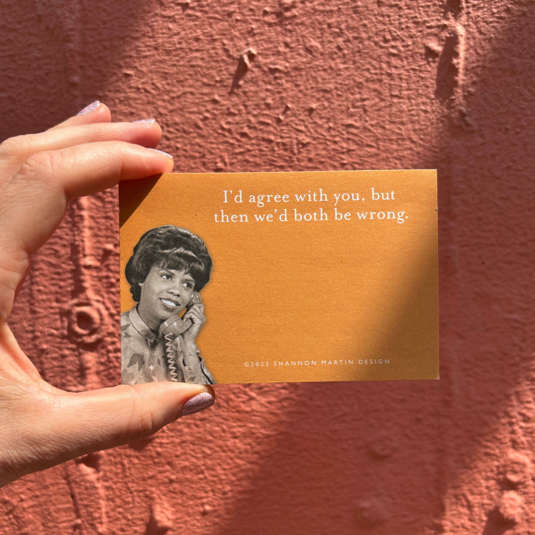 I'd Agree With You But Then We'd Both Be Wrong Sticky Notes in Orange-Shannon Martin Design-The Bullish Store