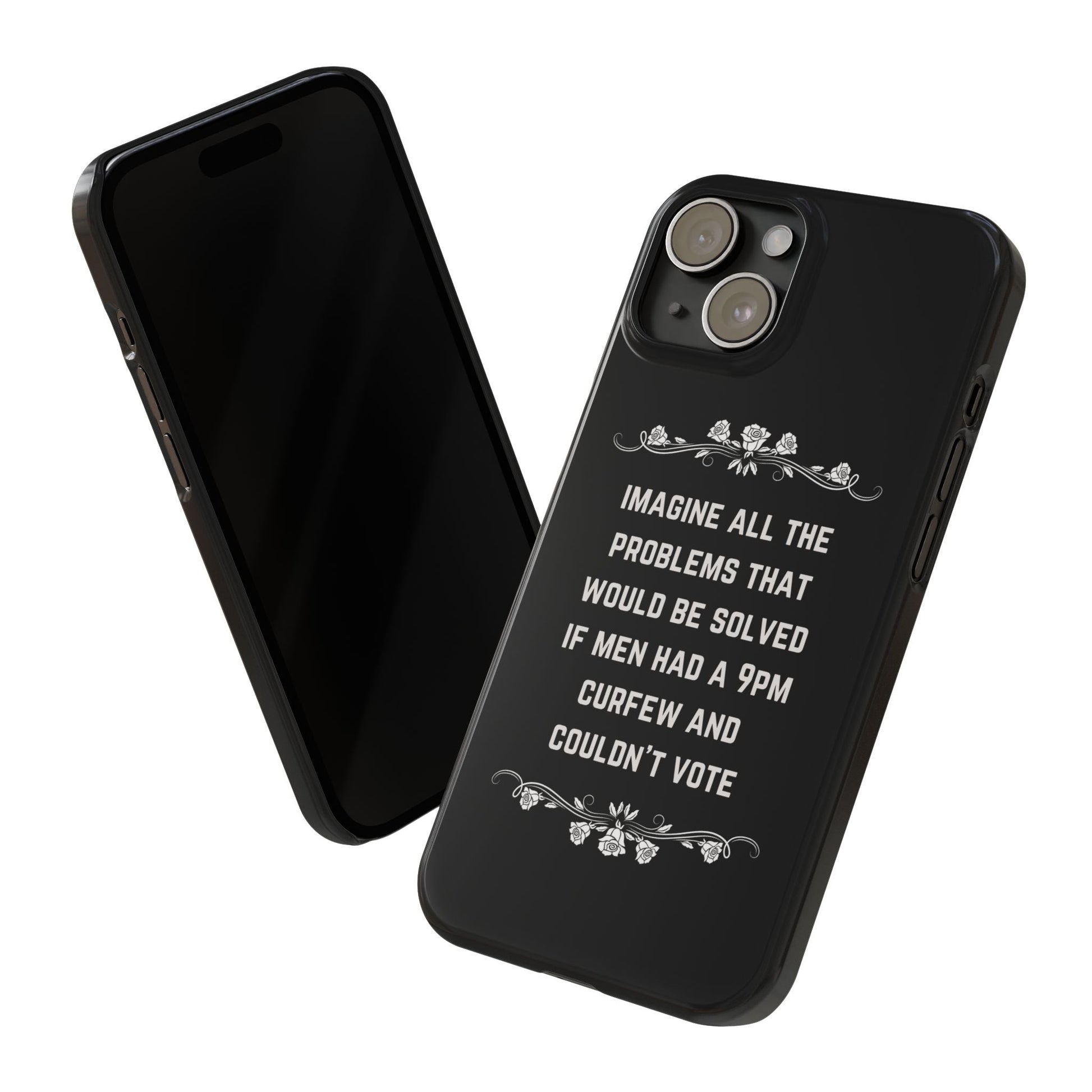 If Men Had a 9pm Curfew and Couldn't Vote Slim Phone Case - Many iPhone Models Available