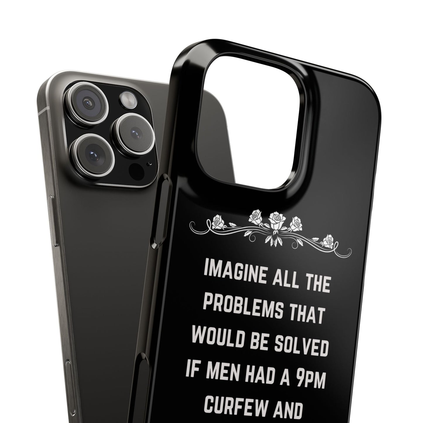 If Men Had a 9pm Curfew and Couldn't Vote Slim Phone Case - Many iPhone Models Available