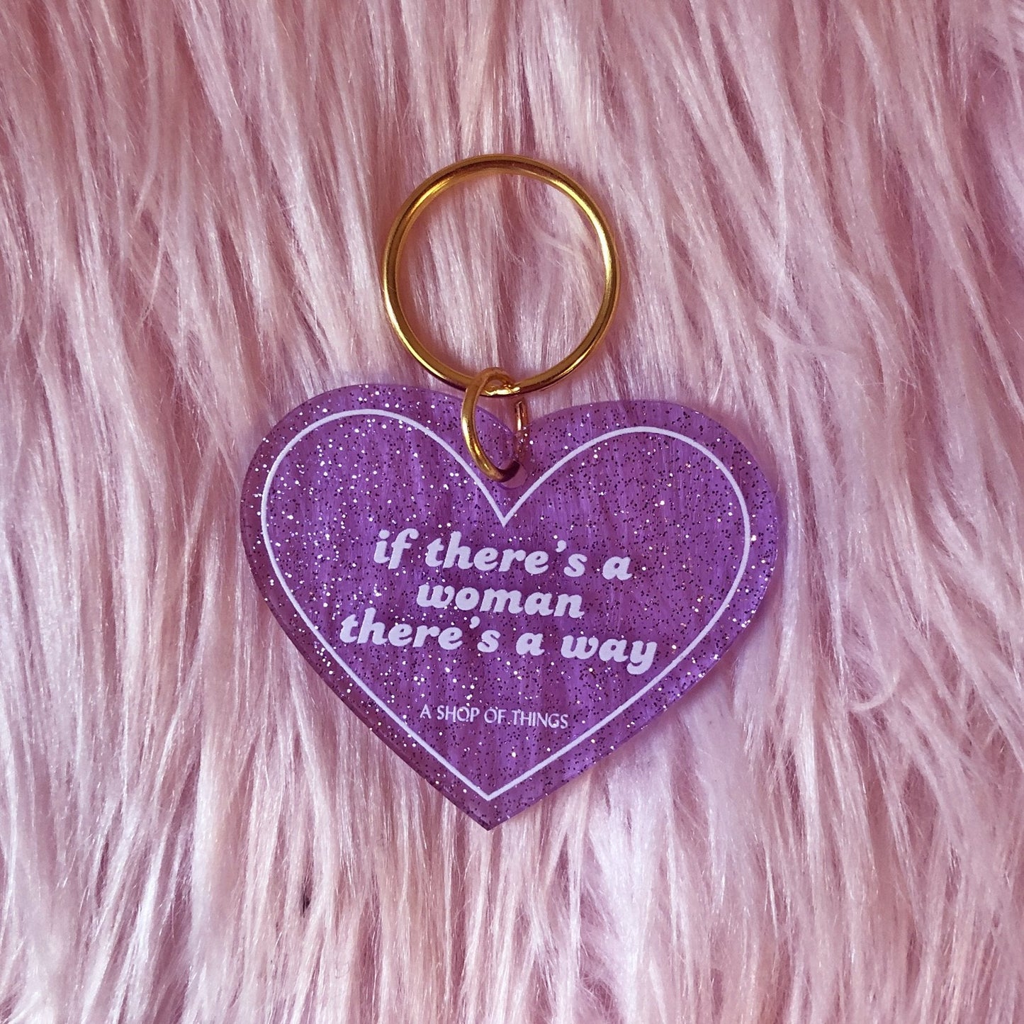 If There's A Woman There's A Way Keychain