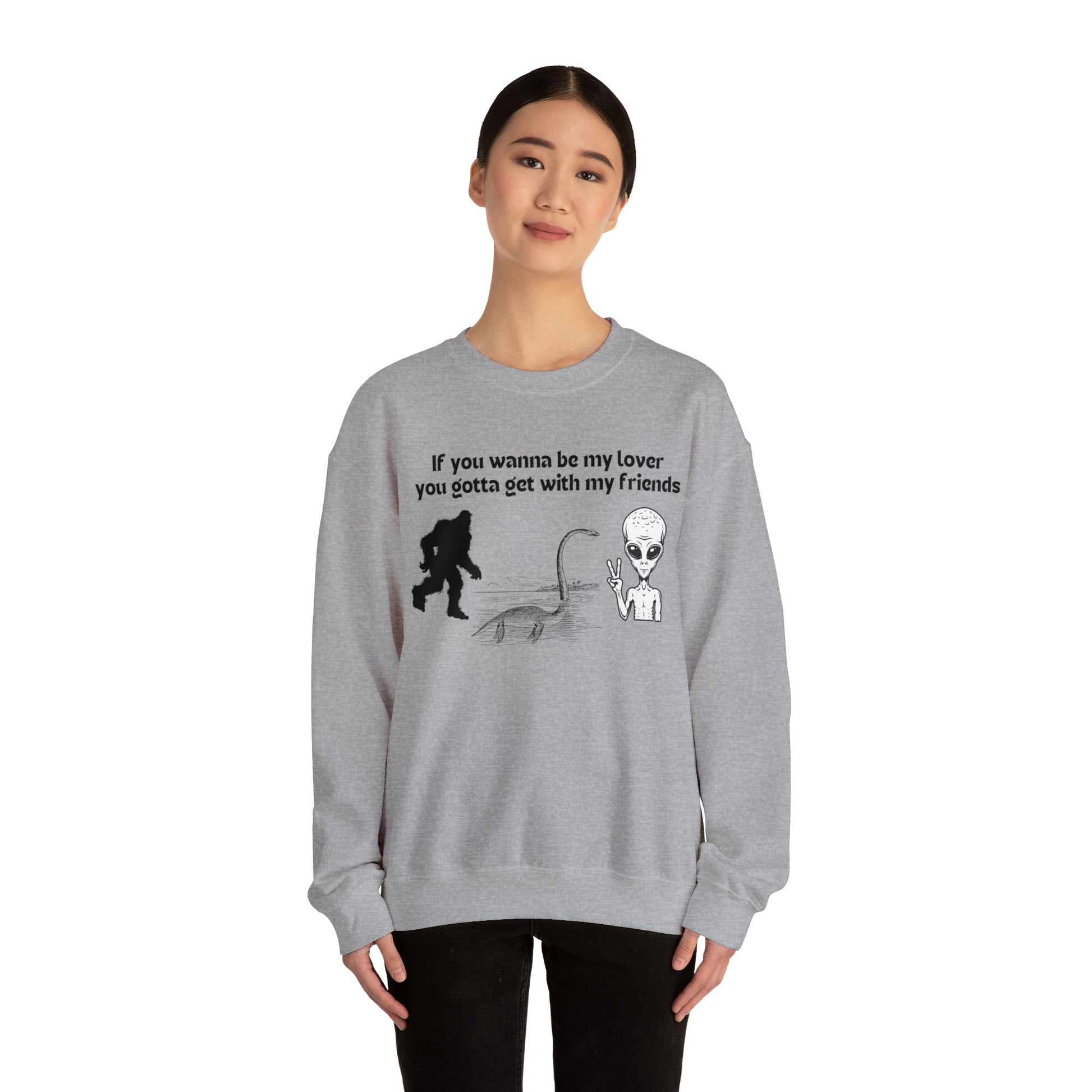 If You Wanna Be My Lover Bigfoot Loch Ness Alien Unisex Heavy Blend™ Crewneck Sweatshirt