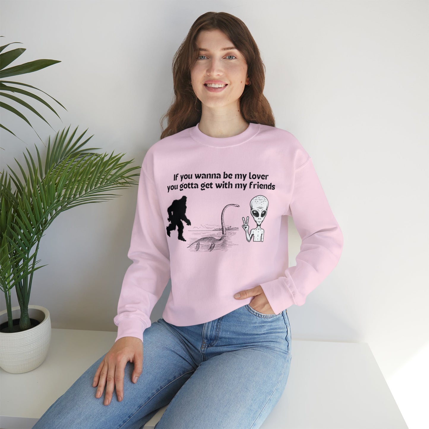 If You Wanna Be My Lover Bigfoot Loch Ness Alien Unisex Heavy Blend™ Crewneck Sweatshirt Sizes SM-5XL | Plus Size Available