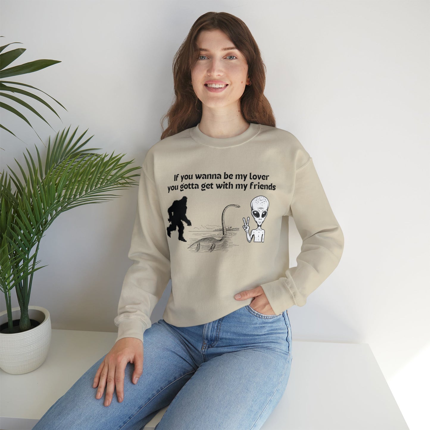 If You Wanna Be My Lover Bigfoot Loch Ness Alien Unisex Heavy Blend™ Crewneck Sweatshirt Sizes SM-5XL | Plus Size Available