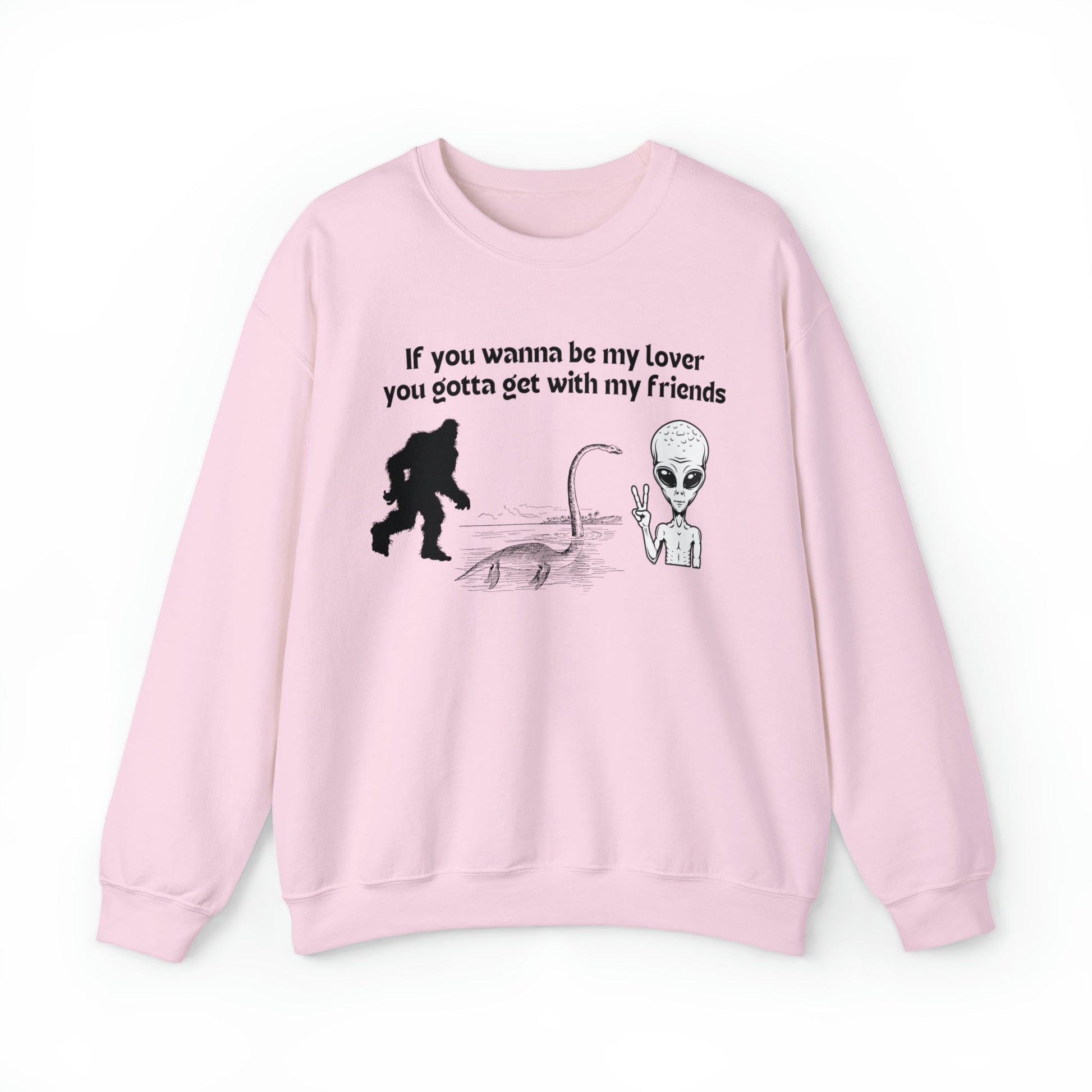 If You Wanna Be My Lover Bigfoot Loch Ness Alien Unisex Heavy Blend™ Crewneck Sweatshirt Sizes SM-5XL | Plus Size Available