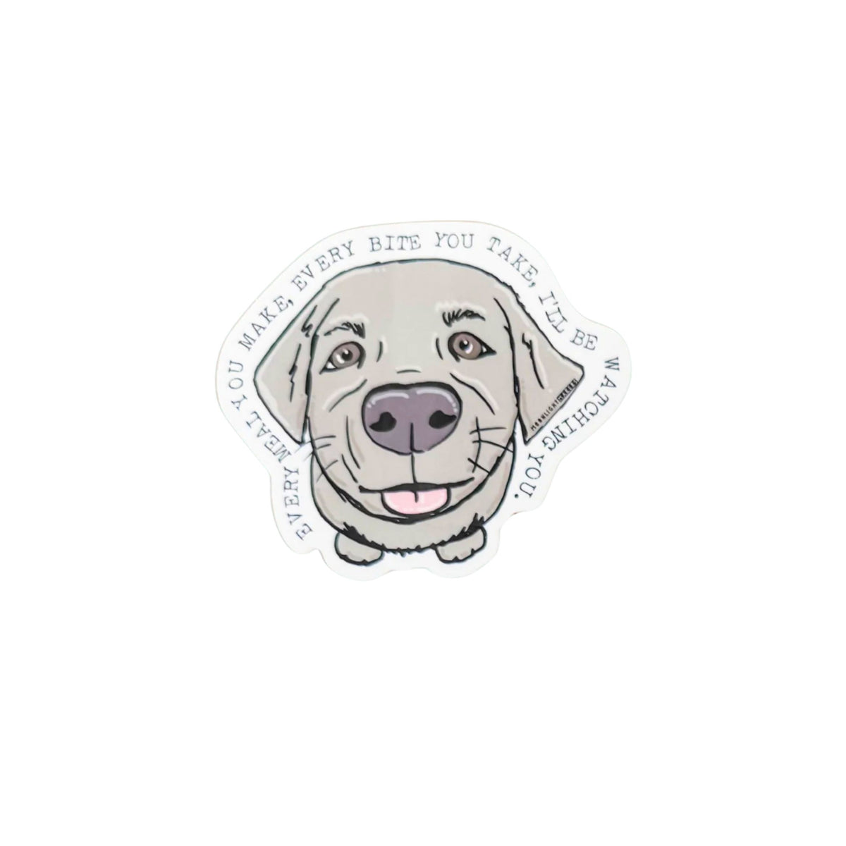I'll Be Watching You Dog Vinyl Sticker