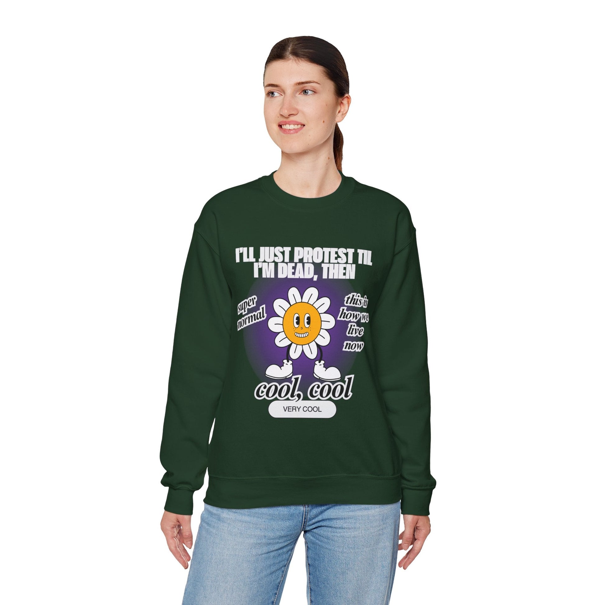 I'll Just Protest Til I'm Dead, Then Groovy Flower Unisex Heavy Blend™ Crewneck Sweatshirt