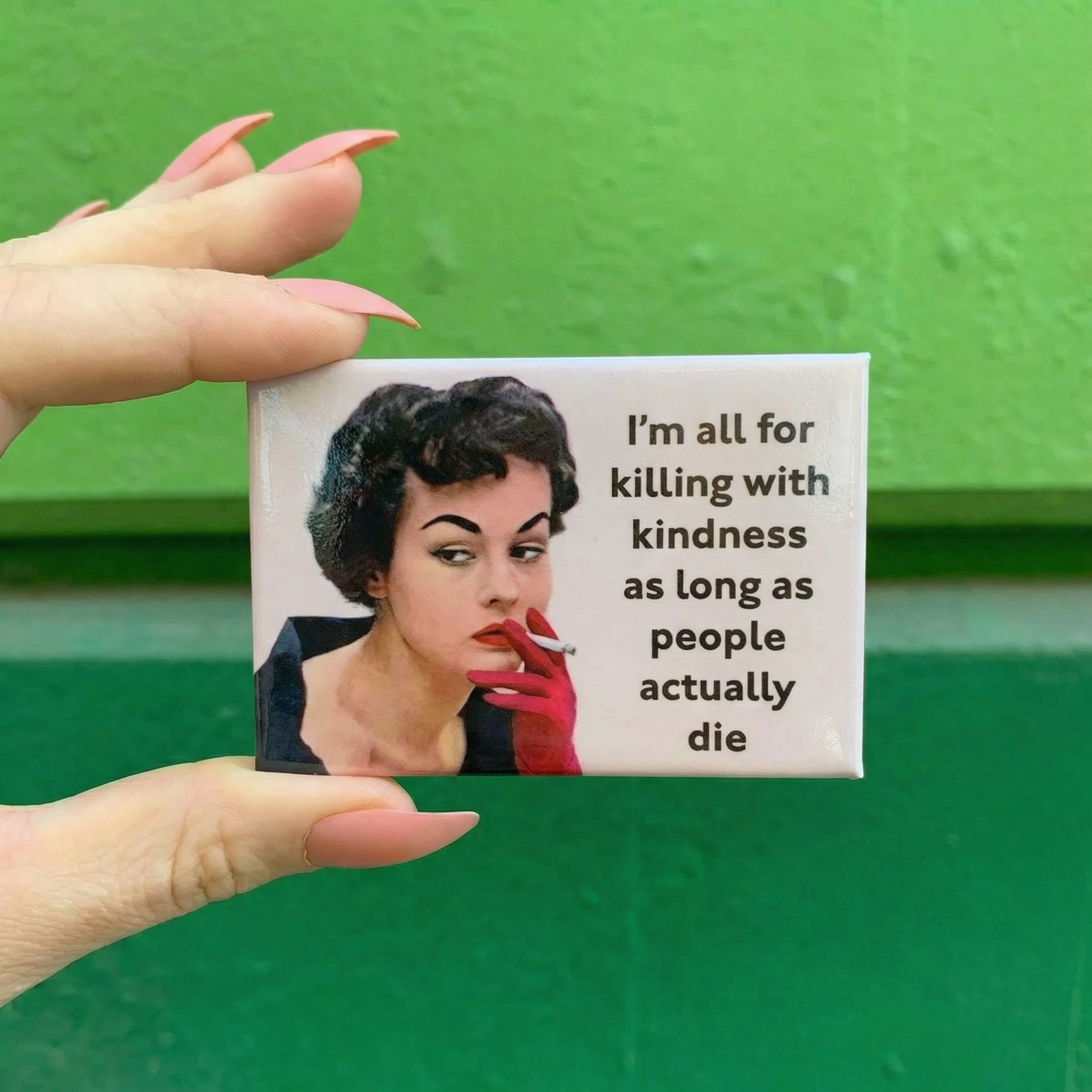 I'm All For The Killing With Kindness Rectangular Magnet | 3" x 2"