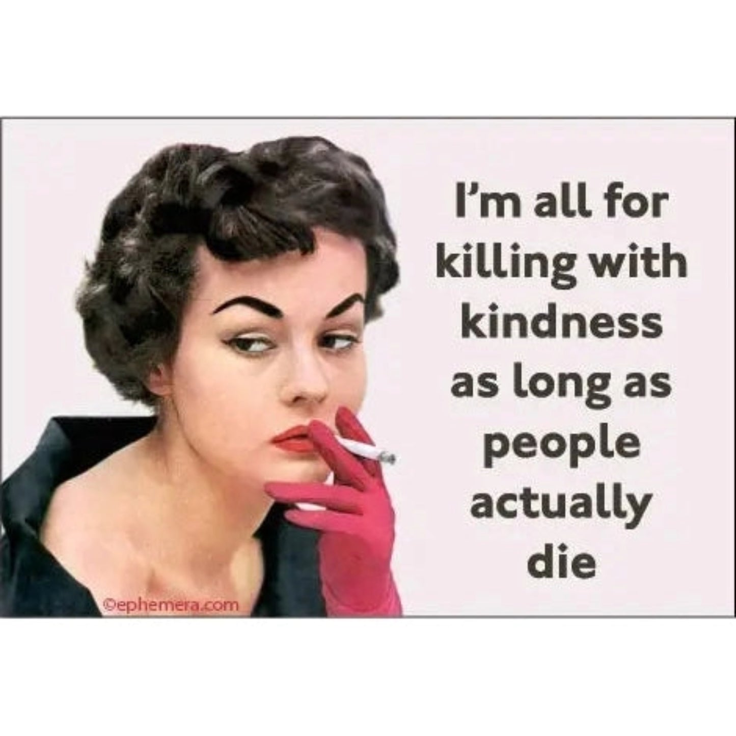 I'm All For The Killing With Kindness Rectangular Magnet | 3" x 2"-Ephemera-The Bullish Store