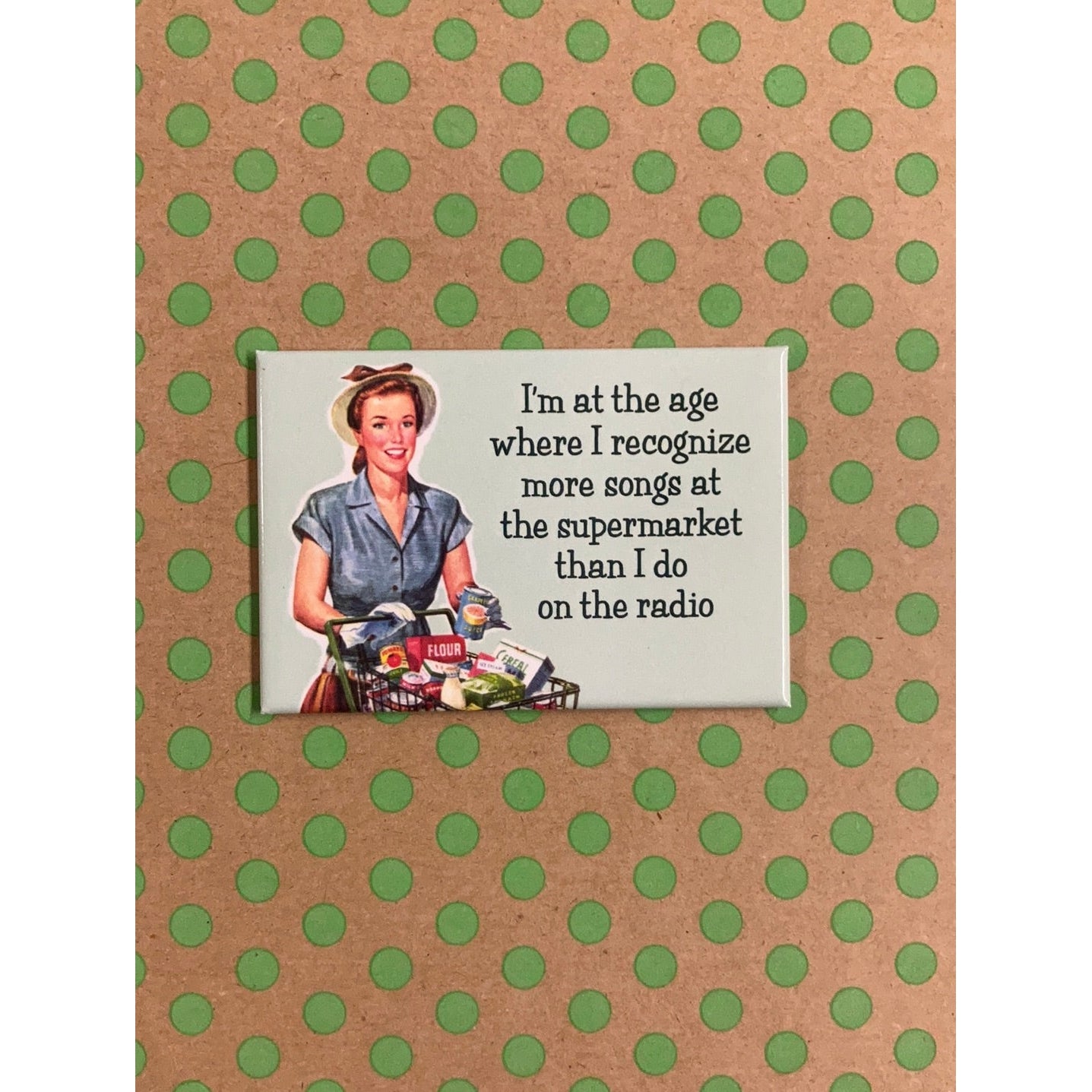 I'm At The Age Where I Recognize More Songs Fridge Magnet | 2" x 3