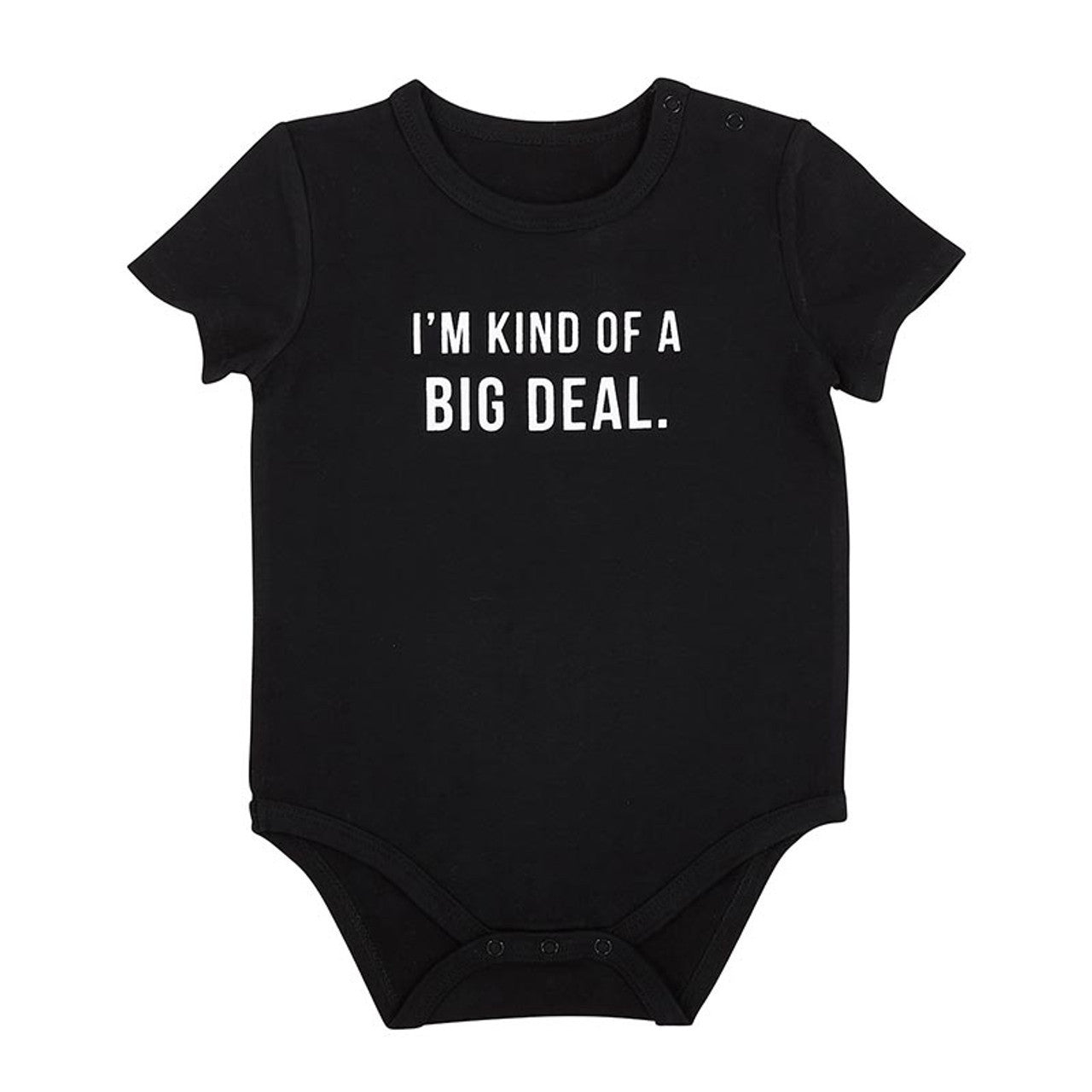 I'm Kind Of A Big Deal Cotton Snapshirt | Unisex Baby Short Sleeve One-Piece Body Suit | Size 6-12 months