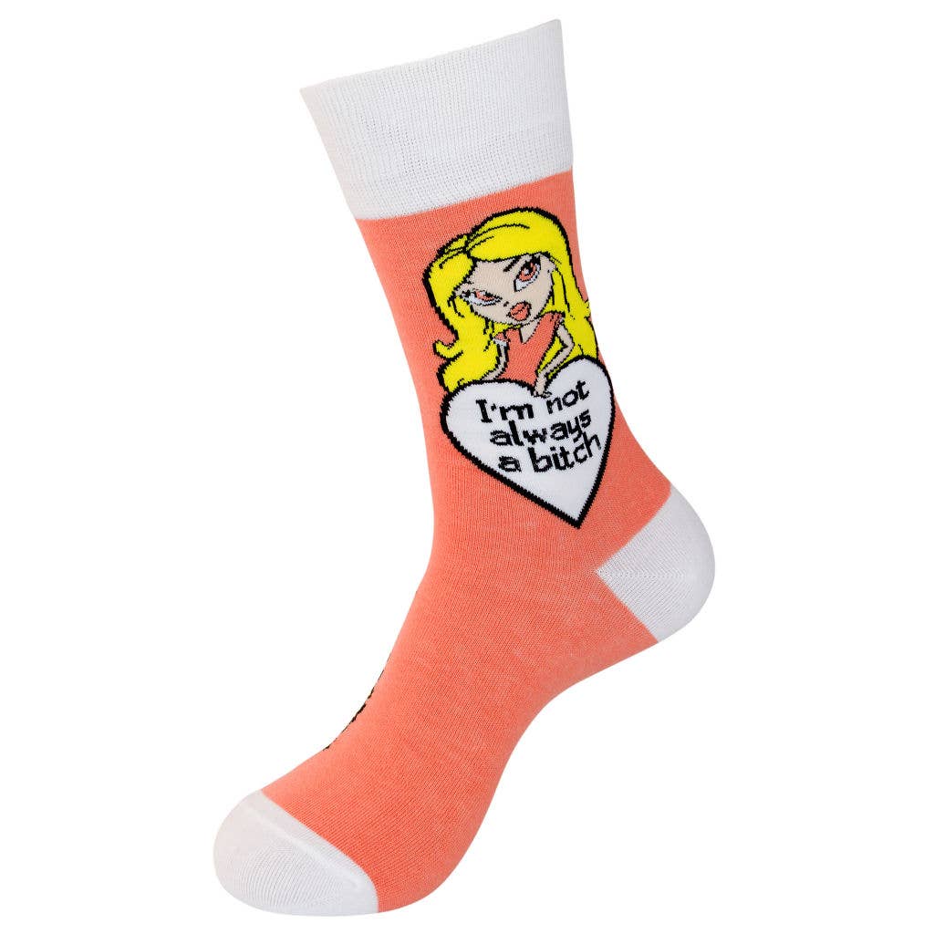 I'm Not Always a Bitch, Just Kidding Go F*** Yourself Socks | Funny & Snarky Crew Socks