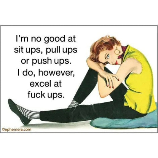 I'm Not Good At Sit Ups, Pull Ups or Push Ups Rectangular Magnet | Fridge Office Magnetic Surface Decor-Ephemera-The Bullish Store