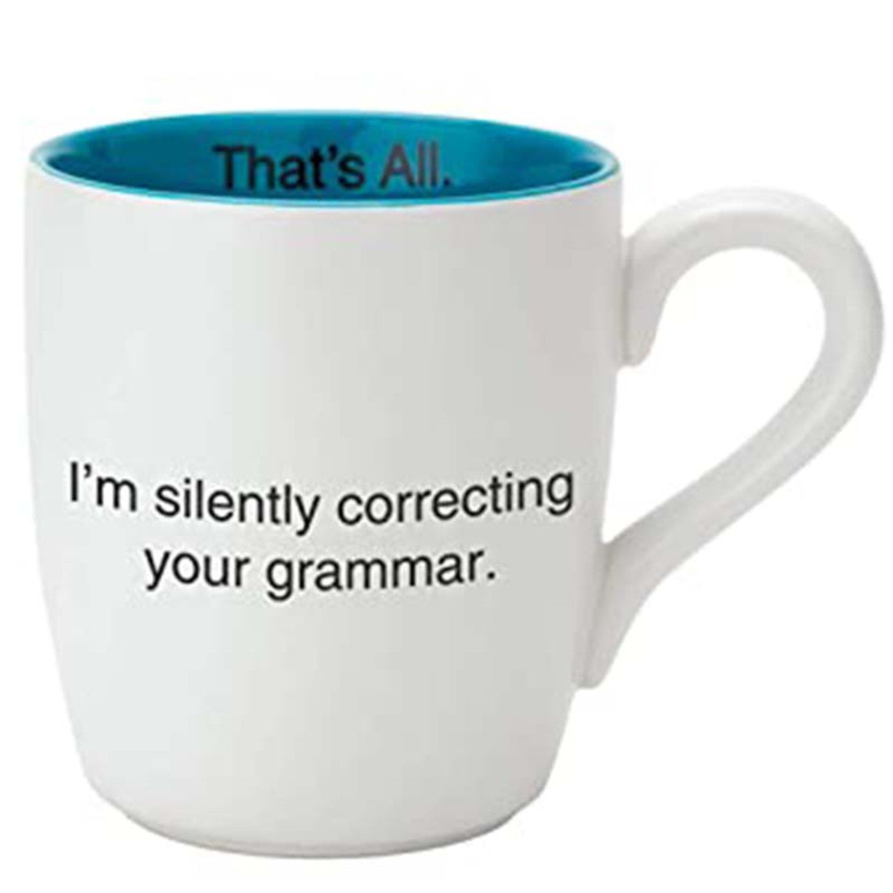 I'm Silently Correcting Your Grammar Ceramic Coffee Tea Mug in Teal and White | 16oz