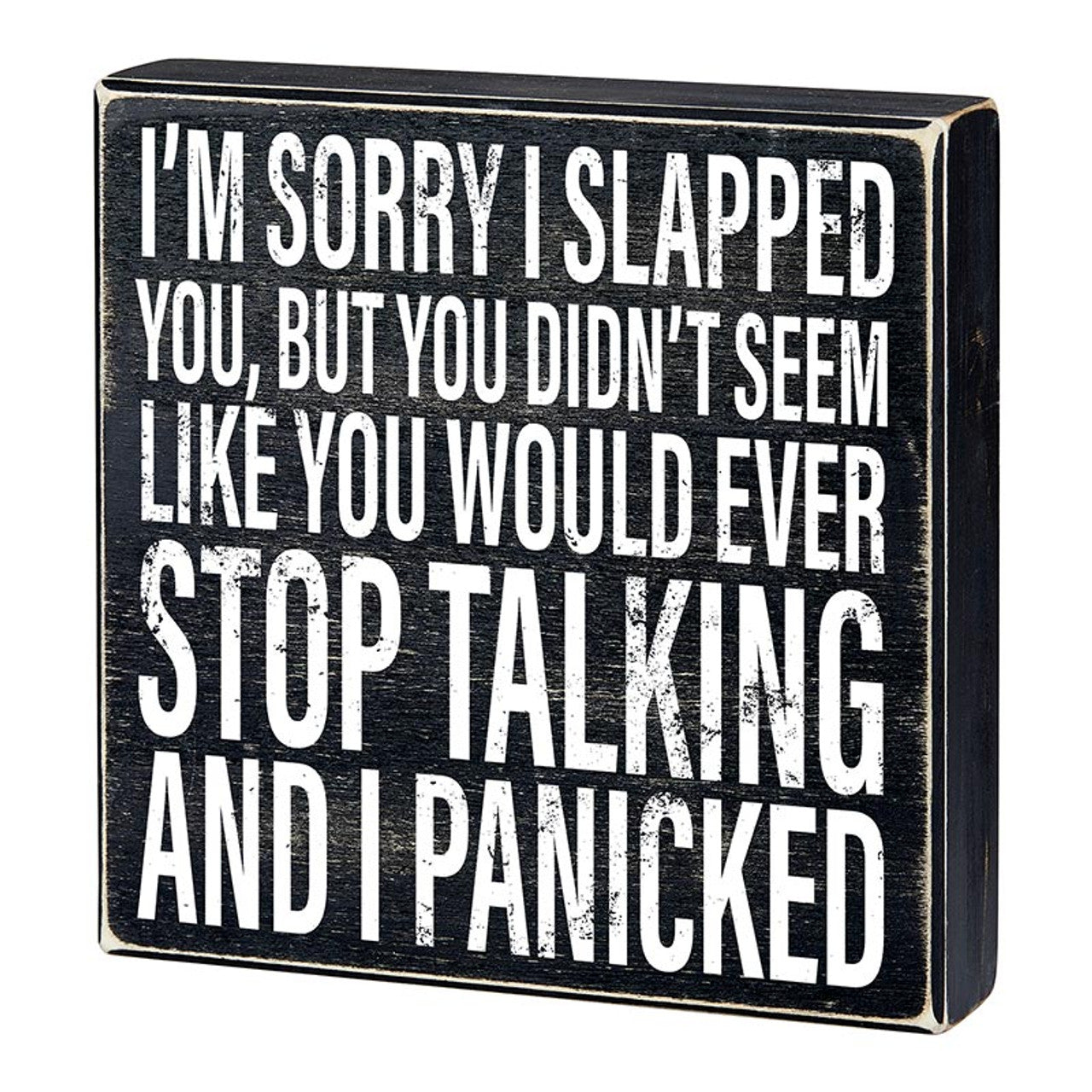 I'm Sorry I Slapped You Box Sign | Wooden Box Wall Tabletop Decor | 8" x 1.75"