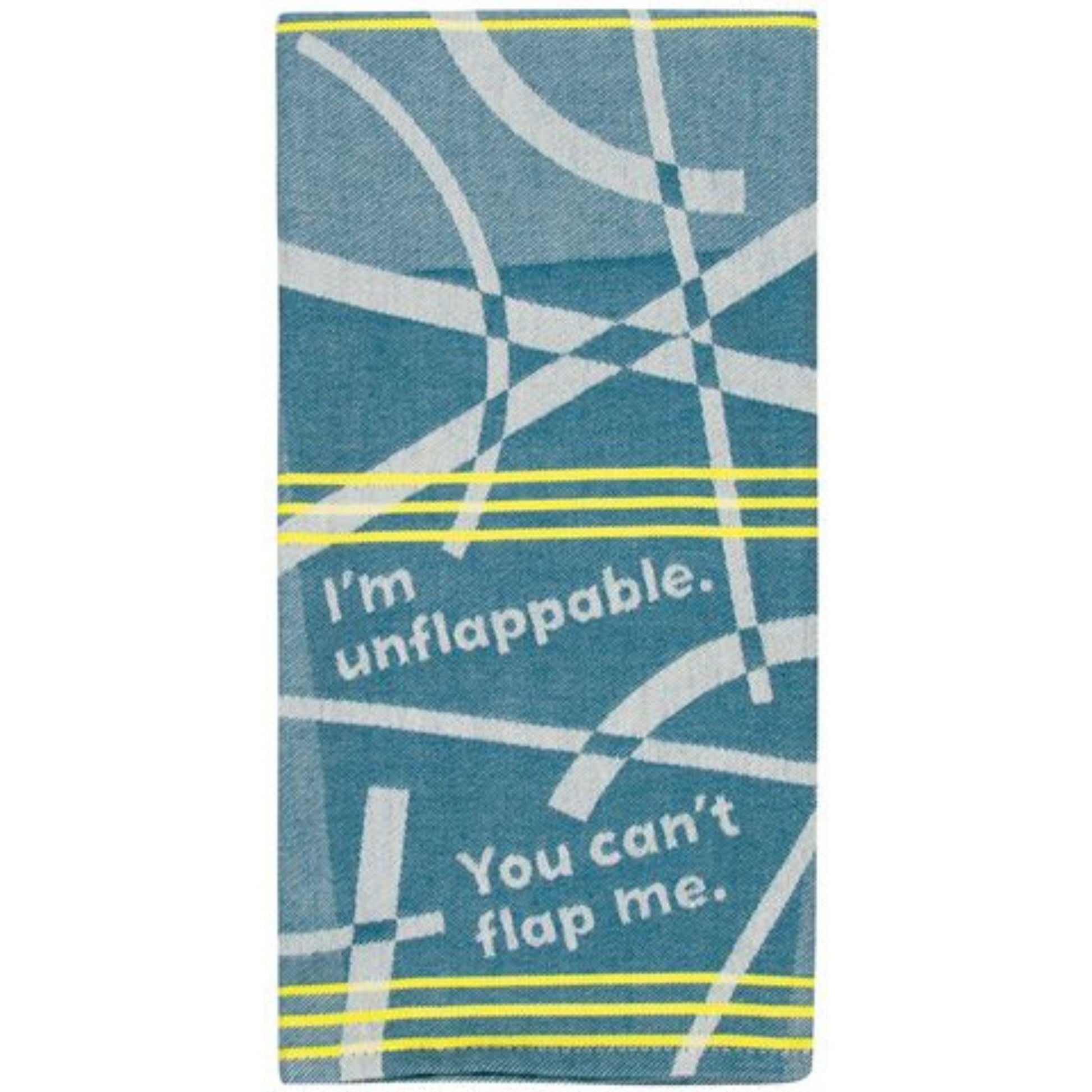 I'm Unflappable. You Can't Flap Me Woven Dish Cloth Towel | Kitchen Tea Towel | 21" x 28" | BlueQ at GetBullish