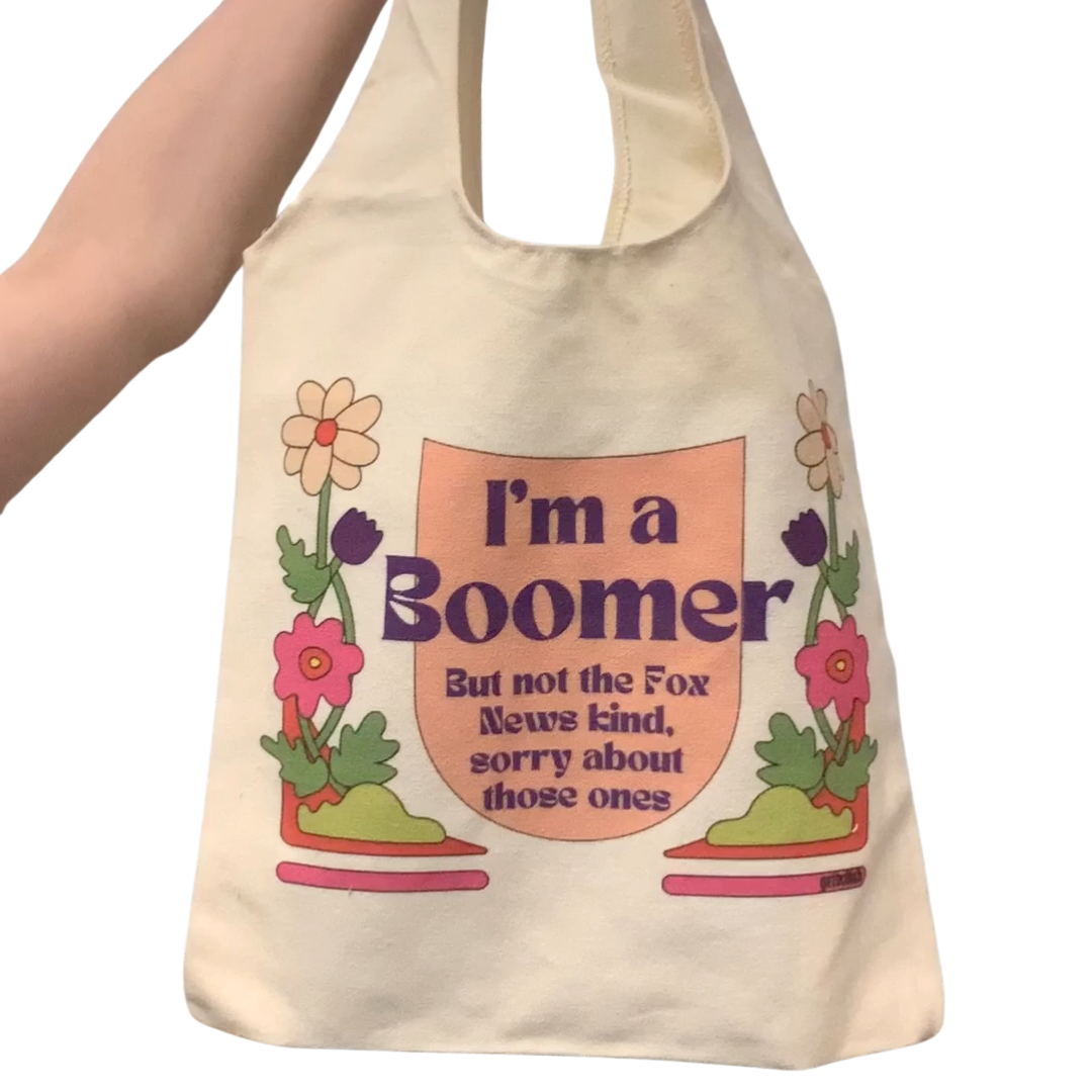 I'm a Boomer But Not the Fox News Kind Slouchy Canvas Tote in Natural