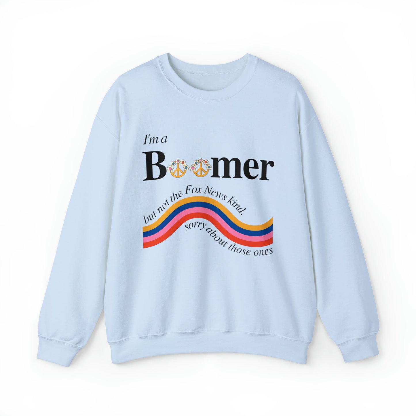 I'm a Boomer But Not the Fox News Kind Unisex Heavy Blend™ Crewneck Sweatshirt