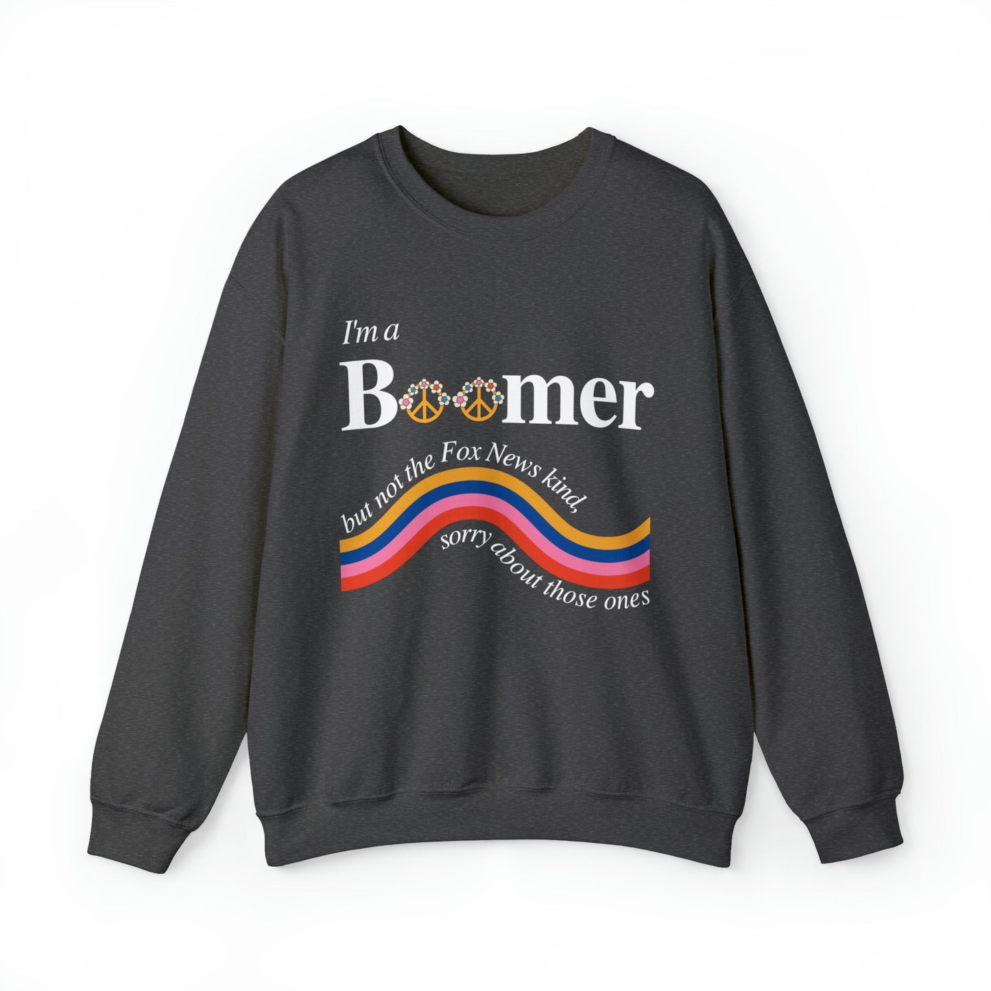 I'm a Boomer But Not the Fox News Kind Unisex Heavy Blend™ Crewneck Sweatshirt