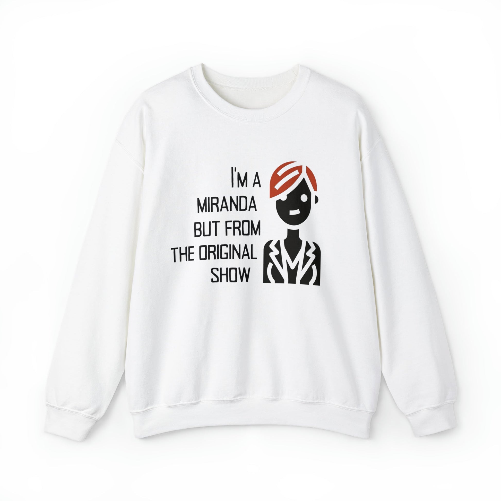 I'm a Miranda But From the Original Show Unisex Heavy Blend™ Crewneck Sweatshirt Sizes SM-5XL | Plus Size Available