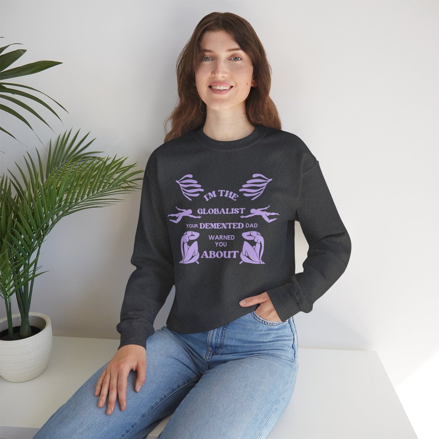 I'm the Globalist Your Demented Dad Warned You About Unisex Heavy Blend™ Crewneck Sweatshirt (Sizes S-5X)