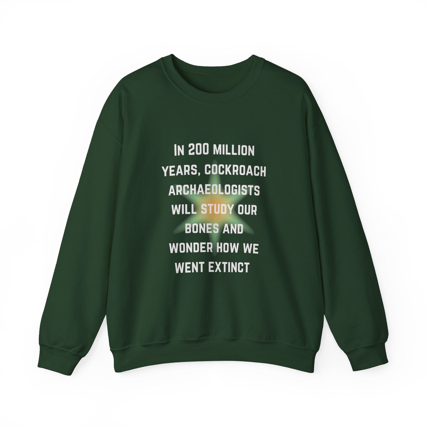 In 200 Million Years Cockroach Archaeologists Will Study Our Bones Unisex Heavy Blend™ Crewneck Sweatshirt (Sizes S-5X)