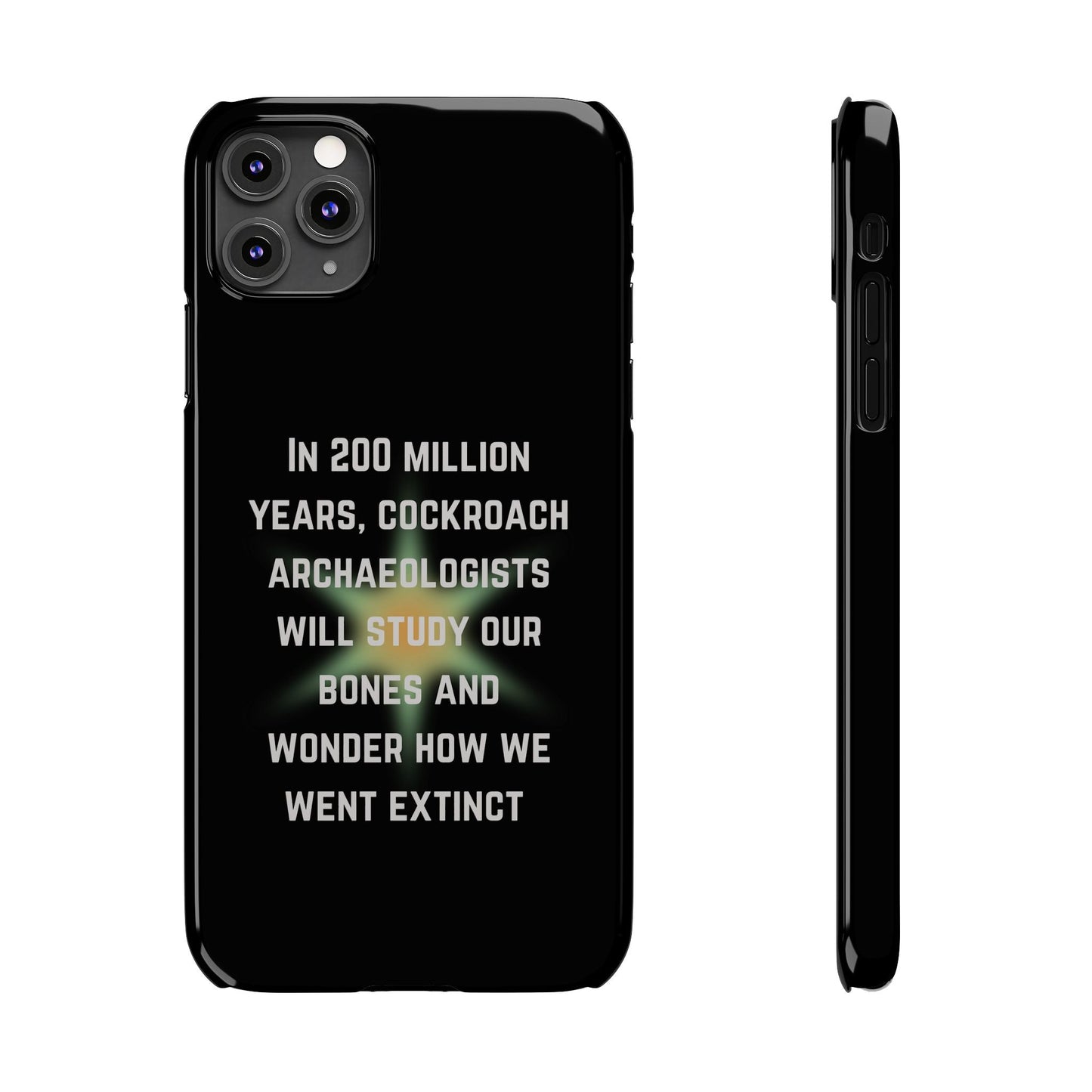 In 200 Million Years, Cockroach Archeologists Will Study Our Bones Slim Phone Case - Many iPhone Models Available