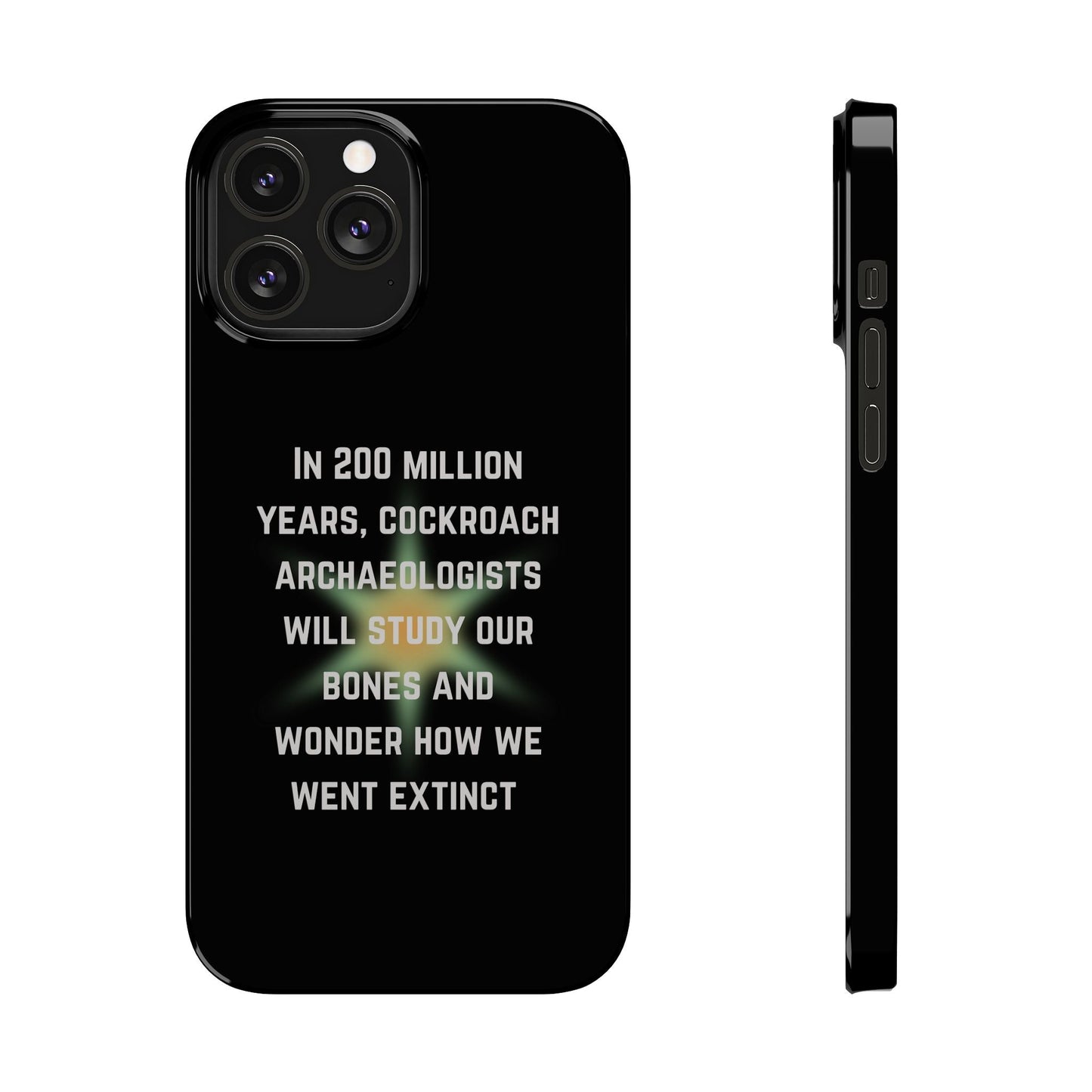 In 200 Million Years, Cockroach Archeologists Will Study Our Bones Slim Phone Case - Many iPhone Models Available