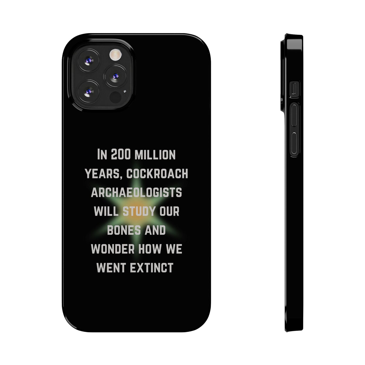 In 200 Million Years, Cockroach Archeologists Will Study Our Bones Slim Phone Case - Many iPhone Models Available